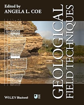 geological field techniques 1st edition angela l. coe 1444330624, 978-1444330625