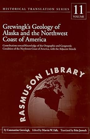 grewingk s geology of alaska and the northwest coast of america contributions toward knowledge of the