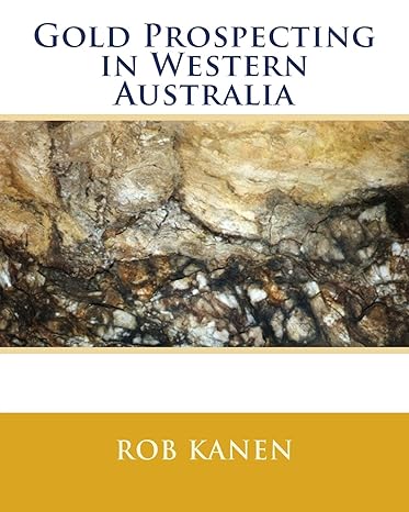 gold prospecting in western australia 1st edition rob kanen 0975672347, 978-0975672341