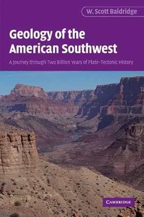 geology of the american southwest a journey through two billion years of plate tectonic history 1st edition