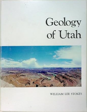 geology of utah 1st edition william lee stokes 0940378051, 978-0940378056