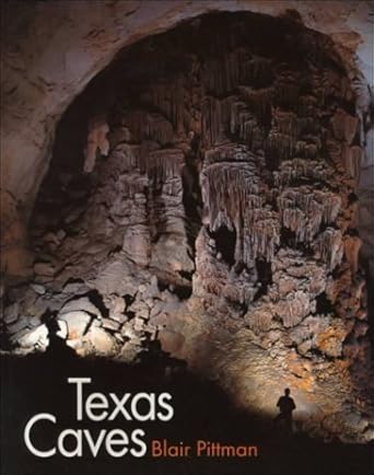 texas caves revised edition blair pittman ,frances edward abernethy 0890968993, 978-0890968994