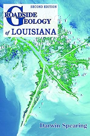 roadside geology of louisiana 2nd edition darwin spearing 0878425306, 978-0878425303