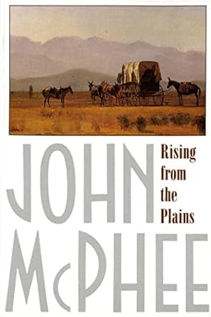 rising from the plains 1st edition john mcphee 0374520658, 978-0374520656