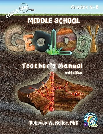 focus on middle school geology teacher s manual 3rd edition rebecca w keller ph d 1941181562, 978-1941181560