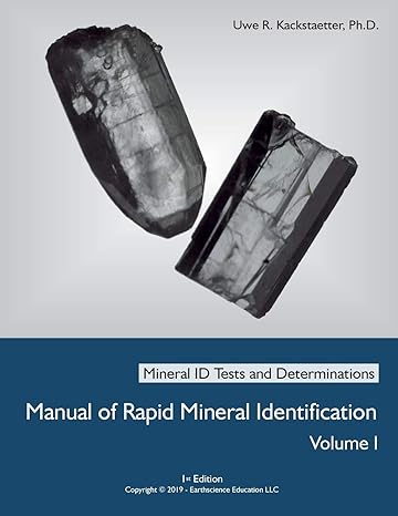 manual of rapid mineral identification volume i mineral id tests and determinations print edition uwe richard