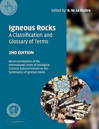 igneous rocks a classification and glossary of terms recommendations of the international union of geological