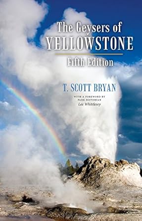 the geysers of yellowstone 5th edition t. scott bryan 1607328399, 978-1607328391