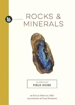 rocks and minerals an illustrated field guide 1st edition evelyn mervine ,vlad stankovic 164643451x,