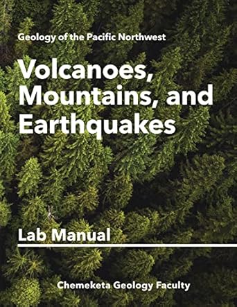 volcanoes mountains and earthquakes geology lab manual 1st edition chemeketa geology faculty 1943536600,