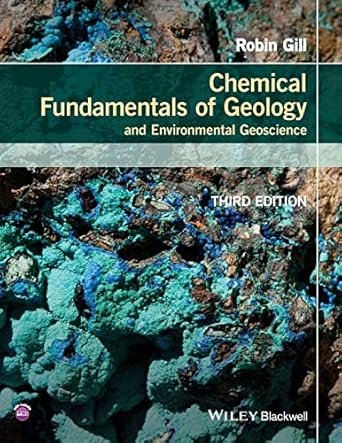 chemical fundamentals of geology and environmental geoscience 3rd edition robin gill 0470656654,