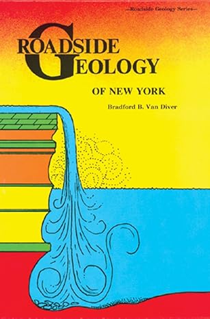 roadside geology of new york 1st edition bradford b. van diver 0878421807, 978-0878421800