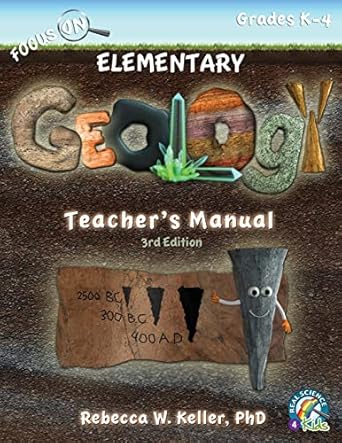 focus on elementary geology teacher s manual 3rd edition rebecca w keller ph d 1941181414, 978-1941181416