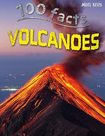 100 facts volcanoes earth sciences geology educational projects fun activities quizzes and more 1st edition