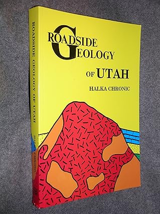 roadside geology of utah 42126 edition halka chronic 0878422285, 978-0878422289