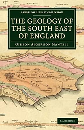 the geology of the south east of england reissue edition gideon algernon mantell 1108021107, 978-1108021104