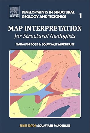 map interpretation for structural geologists 1st edition narayan bose ,soumyajit mukherjee 0128096810,