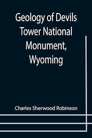 geology of devils tower national monument wyoming a contribution to general geology 1st edition charles