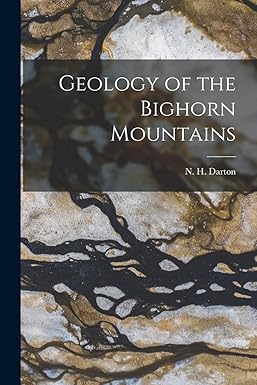 geology of the bighorn mountains 1st edition n h darton 1015630839, 978-1015630833