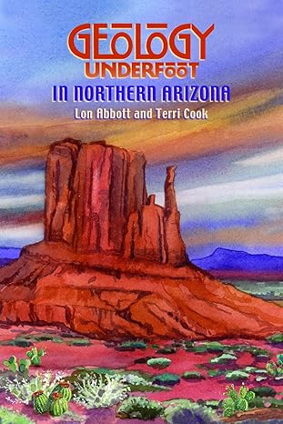 geology underfoot in northern arizona 1st edition lon abbot ,terri cook 0878425284, 978-0878425280