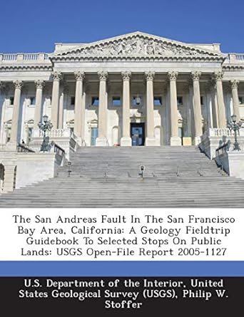 the san andreas fault in the san francisco bay area california a geology fieldtrip guidebook to selected