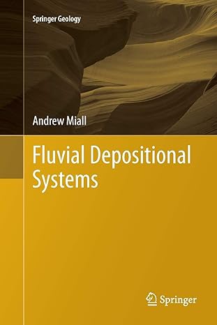 fluvial depositional systems 1st edition andrew miall 3319376330, 978-3319376332