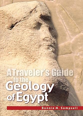 a traveler s guide to the geology of egypt 1st edition bonnie m. sampsell 977424785x, 978-9774247859