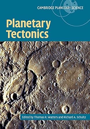 planetary tectonics 1st edition thomas r. watters ,richard a. schultz 0521749921, 978-0521749923