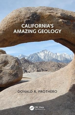 california s amazing geology 1st edition donald r. prothero 1498707912, 978-1498707916