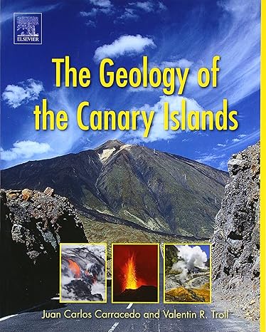 the geology of the canary islands 1st edition valentin r. troll ,juan carlos carracedo 0128096632,