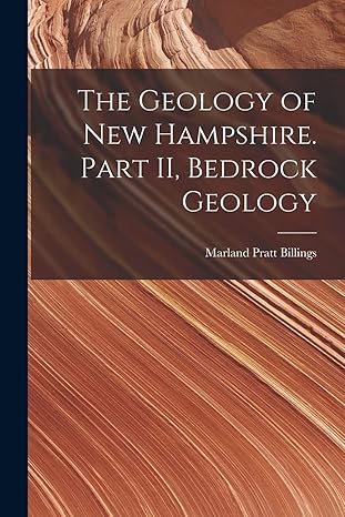 the geology of new hampshire part ii bedrock geology 1st edition marland pratt 1902- billings 1014755190,