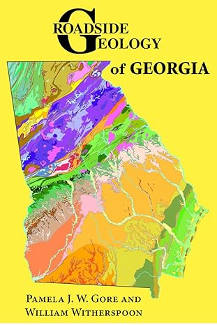 roadside geology of georgia 1st edition pamela j. w. gore ,william witherspoon 0878426027, 978-0878426027