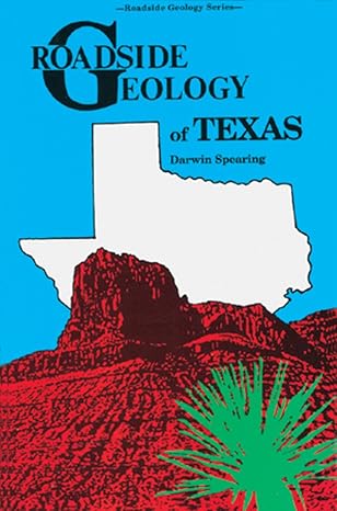 roadside geology of texas revised edition darwin spearing 087842265x, 978-0878422654