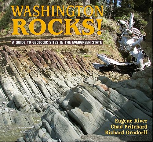 washington rocks a guide to geologic sites in the evergreen state 1st edition eugene kiver ,chad pritchard