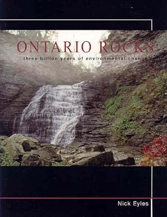 ontario rocks three billion years of environmental change 1st edition nick eyles 1550416197, 978-1550416190