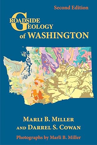 roadside geology of washington 2nd edition marli b. miller ,darrel s. cowan 0878426779, 978-0878426775