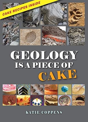 geology is a piece of cake 1st edition katie coppens 1943431469, 978-1943431465