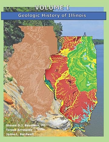 volume i geologic history of illinois 1st edition steven d.j. baumann p.g. ,teresa arrospide ,jamie l.