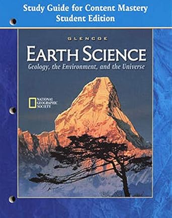 glencoe earth science geology the environment and the universe study guide for content mastery 1st edition