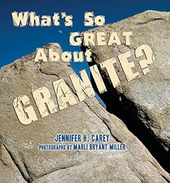 what s so great about granite 1st edition jennifer carey ,marli bryant miller 0878425632, 978-0878425631