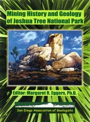 mining history and geology of joshua tree national park 1st edition margaret eggers 0916251705, 978-0916251703