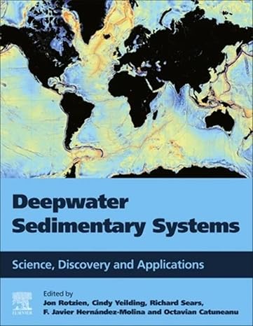 deepwater sedimentary systems science discovery and applications 1st edition jon r. rotzien ,cindy a.