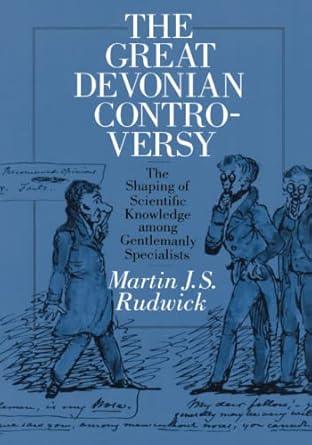 the great devonian controversy the shaping of scientific knowledge among gentlemanly specialists 1st edition