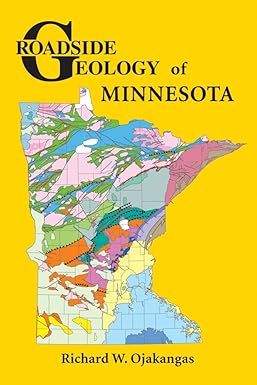 roadside geology of minnesota 1st edition richard w. ojakangas 0878425624, 978-0878425624