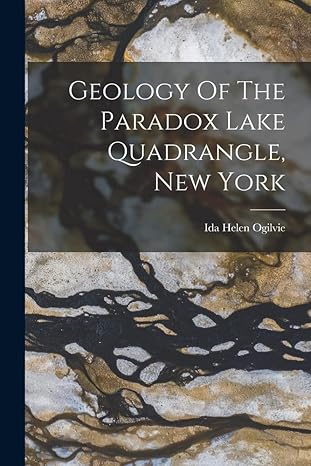 geology of the paradox lake quadrangle new york 1st edition ida helen ogilvie 1019317876, 978-1019317877