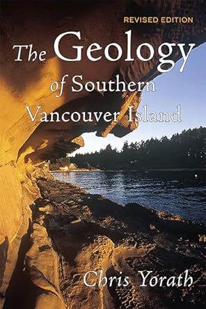 geology of southern vancouver island revised edition c. j. yorath 1550173626, 978-1550173628