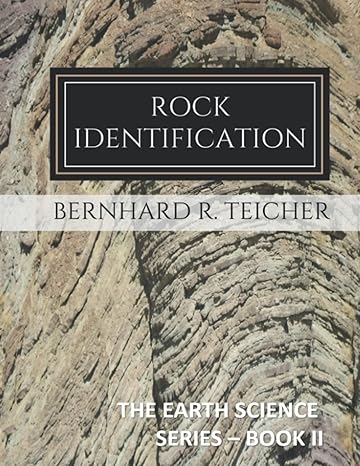 rock identification a compendium of classifications 1st edition bernhard r. teicher 979-8635518489