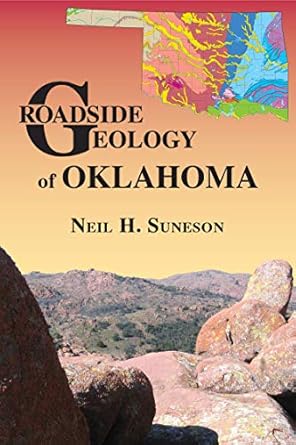 roadside geology of oklahoma 1st edition neil suneson 0878426973, 978-0878426973