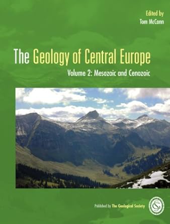 the geology of central europe volume 2 mesozoic and cenozoic pap/cdr edition t. mccann ,t. mccann 186239265x,