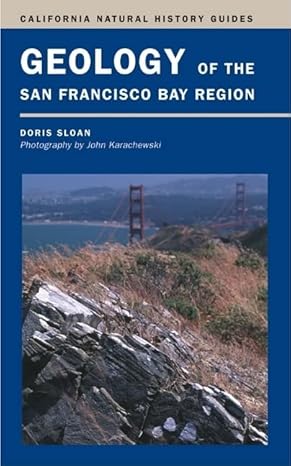 geology of the san francisco bay region 1st edition doris sloan ,john karachewski 0520241266, 978-0520241268